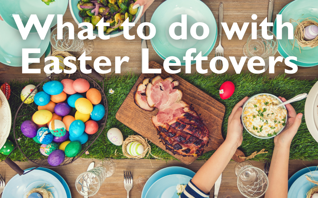 What to Do with Leftover Easter Food: 7 Delicious Ideas from the Co-op